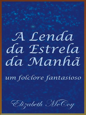 cover image of A Lenda da Estrela da Manhã (Legend of the Morning Star, Portuguese Translation)